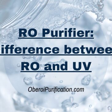 RO Purifier: Difference between RO and UV